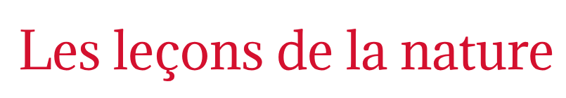 Les lessons de la nature